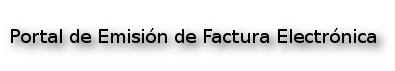 &nbsp;&nbsp;Emisi&oacute;n Factura Electr&oacute;nica